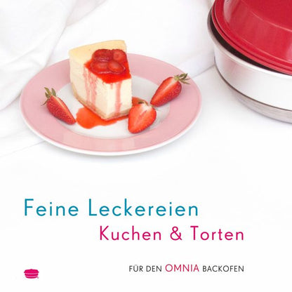 Feine Leckereien Kuchen & Torten – Rezepte für den Omnia Backofen – Backbuch